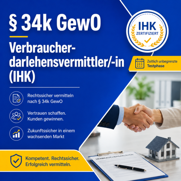 IHK Prüfungsvorbereitungslehrgang ·§ 34k GewO Verbraucher­darlehens­vermittler/-in (IHK)
